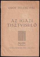 Gróf Teleki Pál: Az igazi tisztviselő. Bp., 1941, Nemzetpolitikai Szolgálat. A Magyar Közigazgatás LIX. évfolyam 12. szám különlenyomata. Papírkötés, jó állapotban.