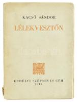 Kacsó Sándor: Lélekvesztőn. Kolozsvár, 1941, Erdélyi Szépmíves Céh, 181+1 p. A könyv az Erdélyi Szépmíves Céh 141. kiadványa. Az Erdélyi Szépmíves Céh XII. sorozatának 15-16. számú könyve. Kiadói papírkötés, sérült borítóval, laza fűzéssel.