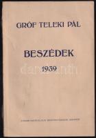 Gróf Teleki Pál: Beszédek 1939. Bp., Stádium. Kiadói papírkötés, gerince sérült, címlapon tulajdonosi névbejegyzéssel, kissé kopottas állapotban.