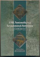 A VIII. Numizmatika és a Társtudományok Konferencia. Szeged 2009. október 7-8-9. Móra Ferenc Múzeum, Magyar Numizmatika Társulat, Magyar Éremgyűjtők Egyesülete közös kiadása