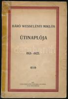 Wesselényi Miklós, báró: ~ útinaplója 1821-1822. Cluj-Kolozsvár, 1925. Concordia ny. 1t.+174+(1)p. Ragasztott papírkötésben