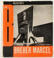 Major Máté: Breuer Marcel. Architektúra. Bp., 1970. Akadémiai. Kiadói egészvászon kötésben, papír védőborítóval enyhén sérült. .
