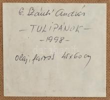 G. Szántó András (?-2002): Tulipánok, 1998. Olaj, farost, jelzett. Hátoldalán autográf felirattal. K...