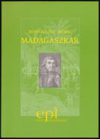 Benyovszky Móric: Madagaszkár. Editio Plurilingua. Bp., 2001. Serdian Kft. Kiadói papírkötés.