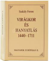 Virágkor és hanyatlás 1440-1711 (Magyarok Európában II.) Bp., 1990. Háttér lap-és könyvkiadó. Kiadó kartonált papírkötés, papír védőborítóban.
