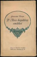 Verga, Giovanni: D'Arce kapitány emlékei. Ford.: Gauss Viktor. Bp., [1900], Singer és Wolfner, 164 p. Kiadói papírkötés, kissé sérült borítóval, helyenként kissé sérült lapszélekkel, részben felvágatlan lapokkal.