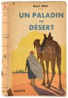 May, Karl: Un Paladin du Désert. Traduit par J. de Rochay. Illustrations d'Albert Uriet. Tours, 1947, Maison Mame. Fekete-fehér illusztrációkkal. Francia nyelven. Kiadói kartonált papírkötés, sérült, hiányos kiadói papírborítóban.