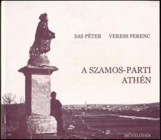 Sas Péter - Veress Ferenc: A Szamos-parti Athén. Kolozsvár, 2003, Művelődés. Kiadói papírkötés.