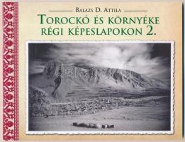 Balázs D. Attila: Torockó és környéke régi képeslapokon 2. 48 old., Bp., 2018 / Rimetea and its surr...