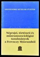 Szentendrei múzeumi füzetek: Néprajzi, történeti és múzeumszociológiai tanulmányok a Ferenczy Múzeumból. Szentendre, 1996. Kiadói papírkötésben