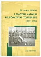 M. Szabó Miklós: A magyar Katonai felsőoktatás története 1947-1956. Bp., 2004. Zrínyi. Kiadói kartonálásban