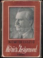 Németh László: Móricz Zsigmond. Első kiadás! Bp., 1943, Turul. Félvászon kötés, sérült papír védőborítóval, kissé kopottas állapotban.