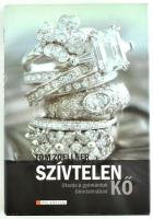 Zoellner, Tom: Szívtelen kő. Utazás a gyémántok világában. 2006, HVG könyvek. Kiadói kartonált kötés, papír védőborítóval, jó állapotban.