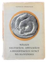 Vojtech Ondruch: Nálezy keltskych antickych a byzantskych minci na slovensku. Bratislava, Vydavatelstvo Slovenskej Akadémie Vied, 1964. Viseltes papírborítóval, egyébként szép állapotban / Worn paper cover, otherwise in good condition