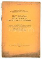 Bókay Árpád Dr.: Hat előadás az általános gyógyszertan köréből. Bp., 1908. Mai Henrik és Fia. Kiadói, kissé sérült papírkötésben 172p.