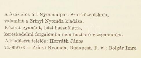 Horváth János: Tipográfiai tervezés. 1-2. köt. Bp., 1974., Franklin-Nyomdaipari Szakközépiskola. Kia...