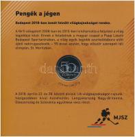 2018. 5Ft-200Ft (6xklf) "Pengék a jégen" forgalmi sor szettben + 50Ft "Jégkorong vilá...