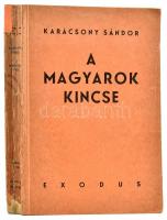 Karácsony Sándor: A magyarok kincse. Bp., 1944, Exodus. Kiadói papírkötés, sérült gerinc, kopottas állapotban.
