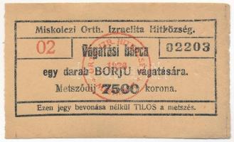 Miskolc 1926. "Miskolczi Orthodox Izraelita Anyahitközség" vágatási bárca, egy darab borjú vágatására 7500K-ról T:I-