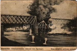 Warszawa, Varsovie, Varsó, Warschau, Warsaw; Eisenbahnbrücke während dem Sprengen / Most kolejowy podczas wybuchu / railway bridge during the explosion (EM)