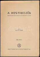 Illyés János: A hegyibeszéd. Batka,1940, Szerzői kiadás,(Szerencs, Farkas Elemér-ny.) Kiadói papírkö...