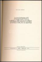 Benedek Miklós: Miskolci történetkék. Cikkgyűjtemény. Megjelent a Déli hírlapban. Miskolc, (1976), M...