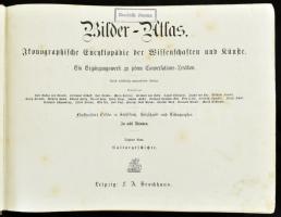 Bilder-Atlas. Ikonographische Encyklopädie der Wissenschaften und Künste. Ein Ergänzungswerk zu jede...