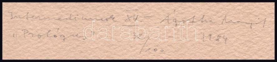 Ágotha Margit (1938-2015 ): Intermediumok IX. Prológus Litográfia (32/100), merített papír, jelzett,...