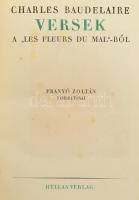 Baudelaire, Charles: Versek a Les Fleurs du Mal-ból. Ford. Franyó Zoltán. Számozatlan példány.  (Bécs. 1921. Hellas.) 1 t. (Baudelaire-portré) 123 l. 1 t. Korabeli félvászon kötésben