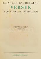 Baudelaire, Charles: Versek a "Les Fleurs du Mal"-ból. Ford. Franyó Zoltán. Számozatlan példány.  (Bécs. 1921. Hellas.) 1 t. (Baudelaire-portré) 123 l. 1 t. Korabeli félvászon kötésben