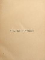Lőw Immanuel - Kulinyi Zsigmond: A szegedi zsidók 1785-1885. (Előszó: Reizner János.) Szeged, 1885. ...