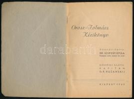Dr. Szepesy Gyula (összeáll.): Orosz-Tolmács Kézikönyv. Kispest, 1945. Kiadói papírkötés, kopottas á...