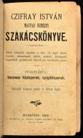 Czifray István magyar nemzeti szakácskönyve. 1649 különféle utasítás a hús- és böjti ételek, tészták...