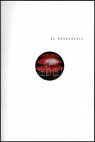 El Kazovszkij. Bp., 2003, Műcsarnok. Színes és fekete-fehér képekkel, El Kazovszkij műveinek reprodu...