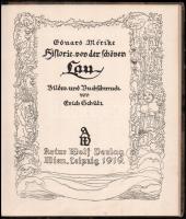 Eduard Mörike: Historie von der Schönen Lau. Bilder und Buschschmuck von Erich Schütz. Wien-Leipzig,...