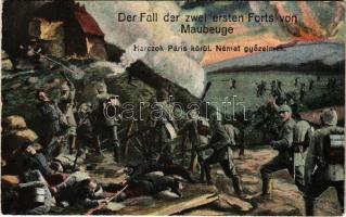 Der Fall der zwei ersten Forts von Maubeuge / Harcok Párizs körül. Német győzelmek / WWI German military art postcard