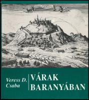 Veress D. Csaba: Várak Baranyában. Bp., 1992, Zrínyi. Fekete-fehér képekkel illusztrált. Kiadói papír-kötésben.