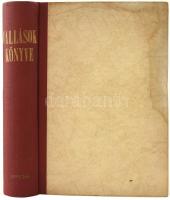 Vallások könyve. Lao-Ce: Tao te king; A Korán szemelvényekben; Szent Ágoston vallomásaiból; Arany le...