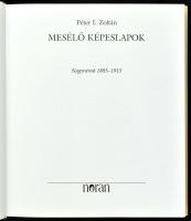 Péter I. Zotlán: Mesélő Képeslapok. Nagyvárad 1885-1915. Bp.,2002,Noran, 257+3 p. Gazdag képanyaggal...