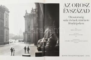 Brian Moynahan: Az orosz évszázad. Oroszország száz évének története fényképeken. Jevgenyij Jevutsen...