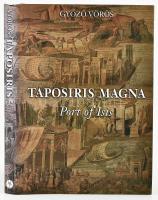 Vörös Győző: Taposiris Magna 1998-2001. Port of Isis. Alexandriai magyar ásatások. Dedikált! Budapest , 2001, Egyiptomi Magyar Ásatások Baráti Köre, p. Kiadói kartonált papír kötés papír védőborítóval. Számos fotóval. Új állapotban.