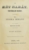 Jósika Miklós: A két barát. Történelmi regény. I. kötet. Jósika összes munkái. Pest, 1869, Heckenast...