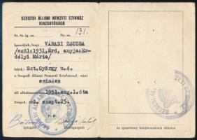 1951 Szeged, a Szegedi Állami Nemzeti Színház igazolványa Váradi Zsuzsa színésznő részére, Bálint Gy...