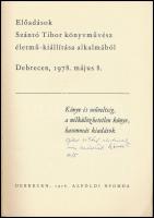 Előadások Szántó Tibor könyvművész életmű-kiállítása alkalmából. Debrecen, 1978. máj. 8. Szerk.: Csű...