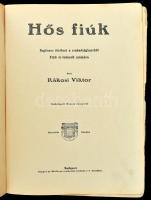 Rákosi Viktor: Hős fiúk. Regényes történet a szabadságharcból. Mühlbeck Károly rajzaival. Bp.,én., S...