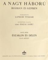 A Nagy Háború írásban és képben 3 kötete. Első rész: Északon és délen I-III. Szerk.: Lándor Tivadar....