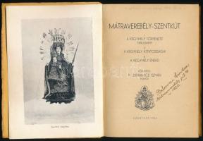 P. Zadravecz István: Mátraverebély-szentkút. I. A kegyhely története. Tanulmány. II. A kegyhely ájta...