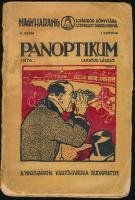 Lakatos László: Panoptikum. Nagyharang Ujságirók Könyvtára 4. sz. Bp., (1912), Nagyharang, 126+2 p. Kiadói illusztrált papírkötés, sérült, kissé hiányos borítóval és gerinccel, helyenként kissé sérült lapszélekkel, néhány felvágatlan lappal.