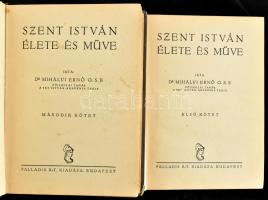 Mihályi Ernő: Szent István élete és műve. I-II. köt. Bp.,1937,Palladis, 254;282 p. Kiadói dúsan aran...