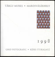 Marosvásárhely. Képes útikalauz. / Targu Mures. Ghid fotografic. Marosvásárhely, 1998, Marosvásárhel...